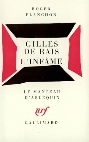 Gilles de Rais. L'infâme - Roger Planchon