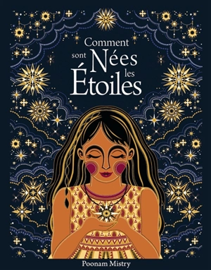 Comment sont nées les étoiles - Poonam Mistry