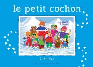 Le petit cochon. Vol. 2. Au ski - Marie-Christine Richard