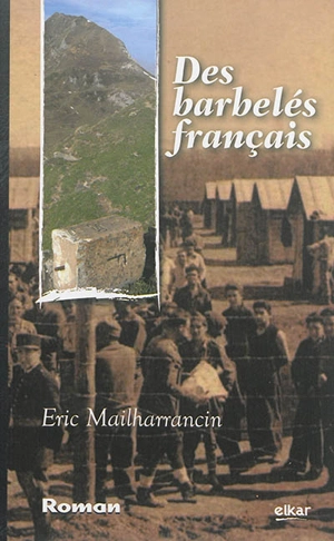 Des barbelés français - Eric Mailharrancin