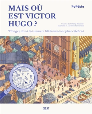 Mais où est Victor Hugo? : plongez dans les univers littéraires les plus célèbres - Popésie