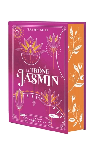 Les royaumes ardents. Vol. 1. Le trône de jasmin - Tasha Suri