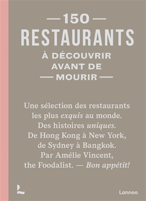 150 restaurants à découvrir avant de mourir - Amélie Vincent