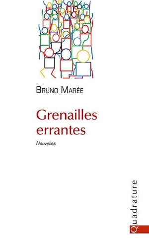 Grenailles errantes - Bruno Marée