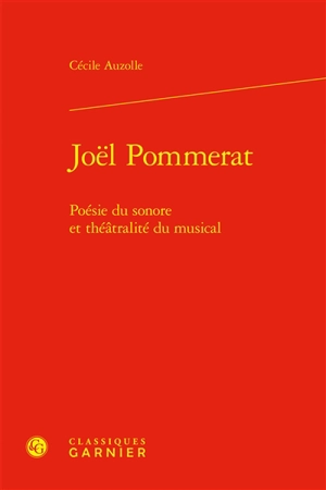 Joël Pommerat : poésie du sonore et théâtralité du musical - Cécile Auzolle