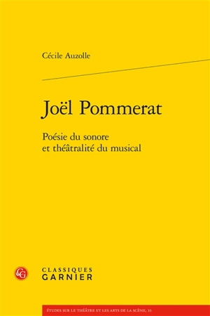 Joël Pommerat : poésie du sonore et théâtralité du musical - Cécile Auzolle