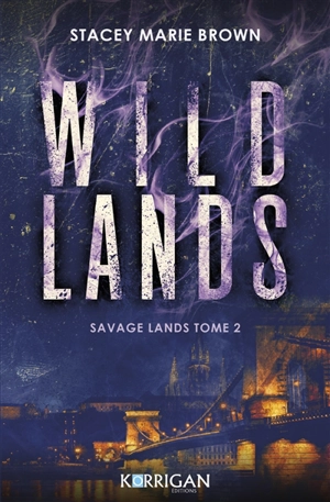 Savage lands. Vol. 2. Wild lands - Stacey Marie Brown