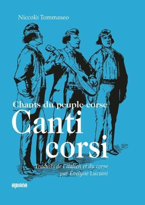 Canti corsi : chants du peuple corse - Niccolo Tommaseo