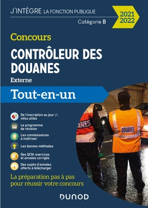 Concours contrôleur des douanes externe : catégorie B : tout-en-un 2021-2022