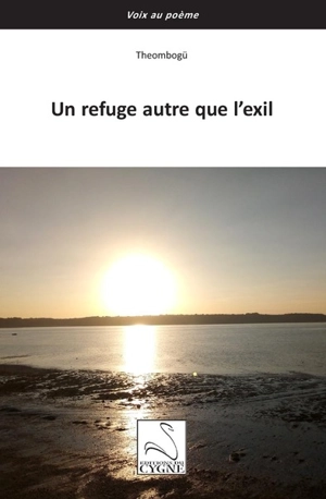 Un refuge autre que l'exil - Theombogü