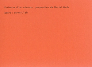 Ecrivaine d'un vaisseau : genre carnet-pli - Muriel Modr