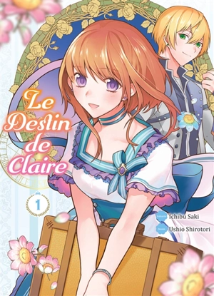 Le destin de Claire. Vol. 1 - Ichibu Saki