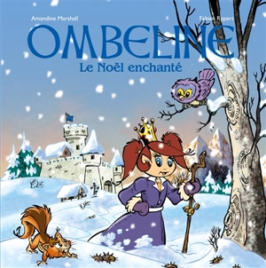 Ombeline. Ombeline et le Noël enchanté - Amandine Marshall