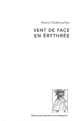 Vent de face en Erythrée - Denis Chabroullet