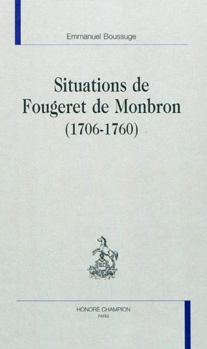 Situations de Fougeret de Monbron (1706-1760) - Emmanuel Boussuge