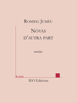 Novas d'autra part : novèlas - Romieg Jumèu
