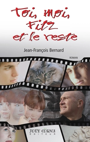 Toi, moi, Fitz et le reste - Bernard, Jean-François