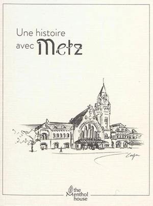 Une histoire avec Metz : quartier Impérial, gare de Metz - Anne Calife