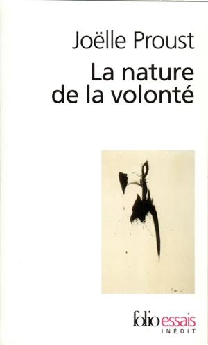 La nature de la volonté - Joëlle Proust