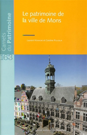 Le patrimoine de la ville de Mons - Laurent Honnoré