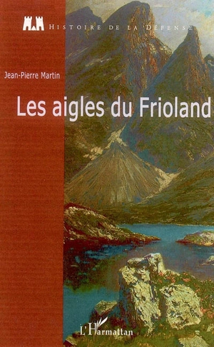 Les aigles du Frioland - Jean-Pierre Martin