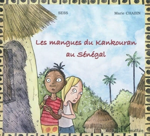 Les mangues du Kankouran au Sénégal - Marie Chabin