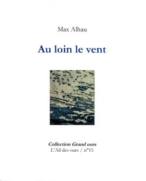 Au loin le vent - Max Alhau