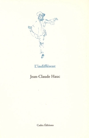 L'indifférent - Jean-Claude Hauc