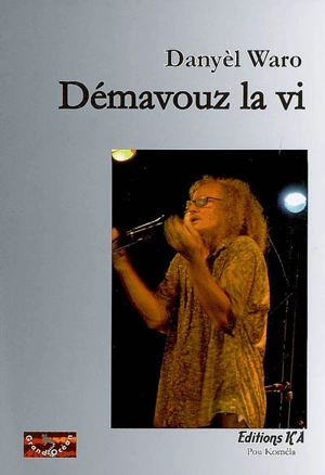 Démavouz la vi - Danyèl Waro