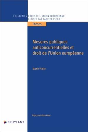 Mesures publiques anticoncurrentielles et droit de l'Union européenne - Marie Vialle