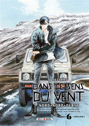 Dans le sens du vent : nord, nord-ouest. Vol. 6 - Aki Irie