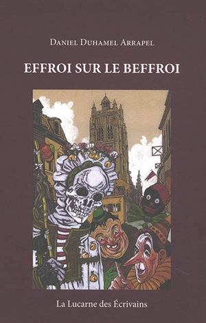 Effroi sur le beffroi - Daniel Duhamel Arrapel