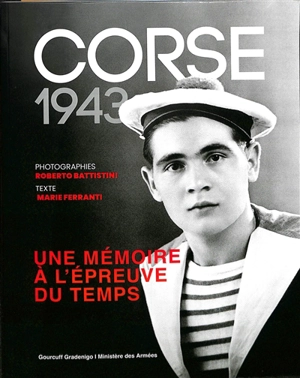 Corse 1943 : une mémoire à l'épreuve du temps - Roberto Battistini