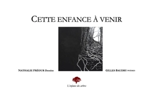 Cette enfance à venir - Gilles Baudry