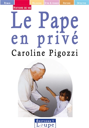 Le pape en privé - Caroline Pigozzi