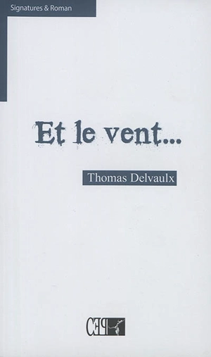 Et le vent... - Thomas Delvaulx