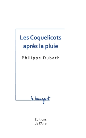 Les coquelicots après la pluie - Philippe Dubath