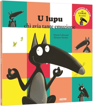 Les aventures de Loup. U lupu chi avia tante emuzione - Orianne Lallemand