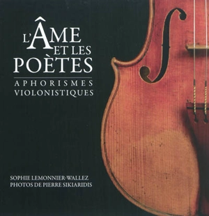 L'âme et les poètes : aphorismes violonistiques - Sophie Wallez-Lemonnier