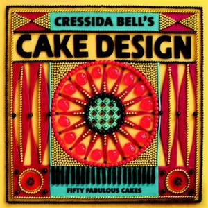 Cressida Bell´s Cake Design : Fifty Fabulous Cakes - Bell