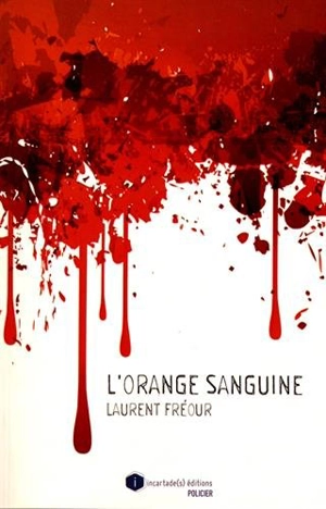 L'orange sanguine - Laurent Fréour