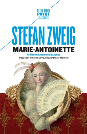 Marie-Antoinette : portrait d'une femme ordinaire - Stefan Zweig