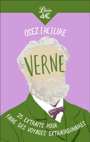 Osez (re)lire Verne : 25 extraits pour faire des voyages extraordinaires - Jules Verne
