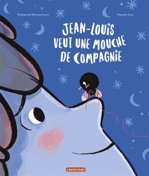 Jean-Louis veut une mouche de compagnie - Emmanuel Bergounioux