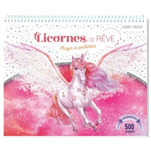 Licornes de rêve : Carnet créatif : Magie des paillettes - Nouvelle édition - Christine Alcouffe