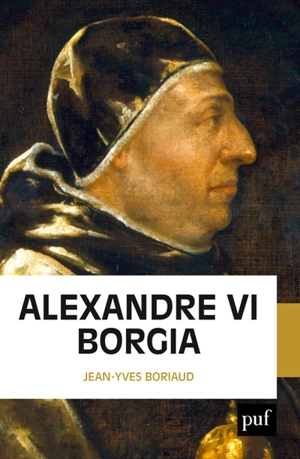 Alexandre VI Borgia - Jean-Yves Boriaud