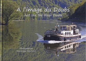 A l'image du Doubs. Just like the river Doubs - Dominique Delfino