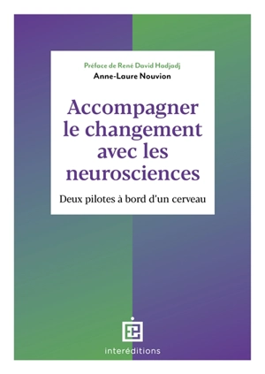 Accompagner le changement avec les neurosciences : deux pilotes à bord d'un cerveau - Anne-Laure Nouvion