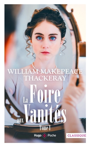 La foire aux vanités : roman sans héros. Vol. 1 - William Makepeace Thackeray