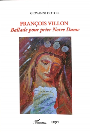 François Villon : Ballade pour prier Notre Dame - Giovanni Dotoli